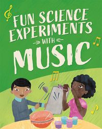 Cover image for Fun Science: Experiments with Music