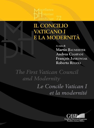 Cover image for Il Concilio Vaticano I E La Modernita / The First Vatican Council and Modernity / Le Concile Vatican I Et La Modernite