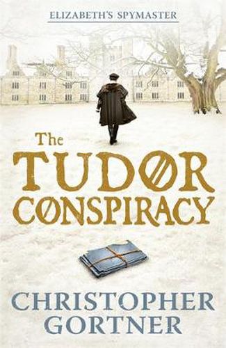 Cover image for The Tudor Conspiracy: Elizabeth's Spymaster Two