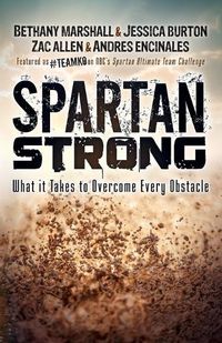 Cover image for Spartan Strong: What it Takes to Overcome Every Obstacle