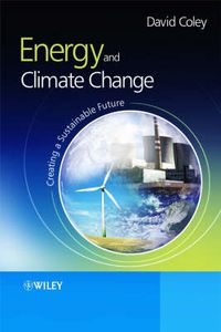 Cover image for Energy and Climate Change: Creating a Sustainable Future