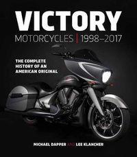 Cover image for Victory Motorcycles 1998-2017