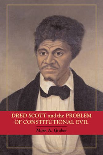 Cover image for Dred Scott and the Problem of Constitutional Evil