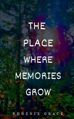 Cover image for The Place Where Memories Grow