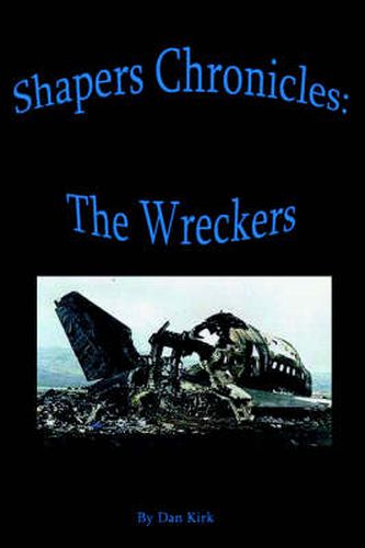 Cover image for Shapers Chronicles: The Wreckers