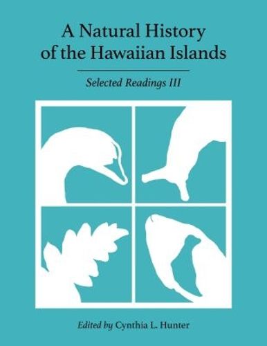 Cover image for A Natural History of the Hawaiian Islands: Selected Readings III