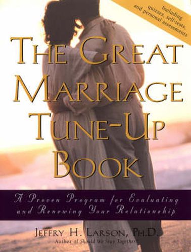 Cover image for The Great Marriage Tune-up Book: A Proven Program for Evaluating and Renewing Your Relationship