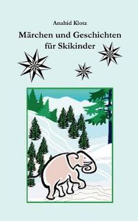 Cover image for Marchen und Geschichten fur Skikinder