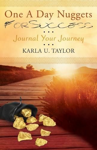 Cover image for One A Day Nuggets For Success: Journal Your Journey