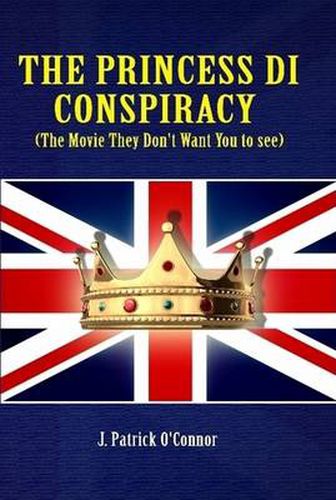 Cover image for The Princess Di Conspiracy ( The Movie They Don't Want You to See!)