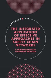 Cover image for The Integrated Application of Effective Approaches in Supply Chain Networks