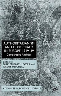 Cover image for Authoritarianism and Democracy in Europe, 1919-39: Comparative Analyses