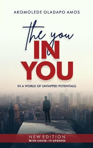 Cover image for The YOU  In You: In a World of Untapped Potentials