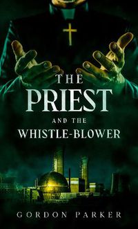 Cover image for The Priest and the Whistleblower