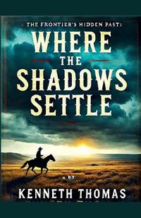 Cover image for Where the Shadows Settle