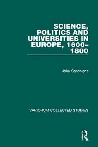 Cover image for Science, Politics and Universities in Europe, 1600-1800