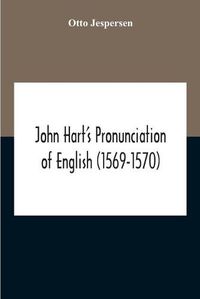 Cover image for John Hart'S Pronunciation Of English (1569-1570)