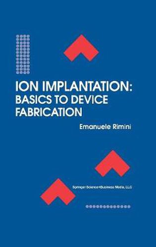 Cover image for Ion Implantation: Basics to Device Fabrication