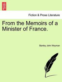 Cover image for From the Memoirs of a Minister of France.