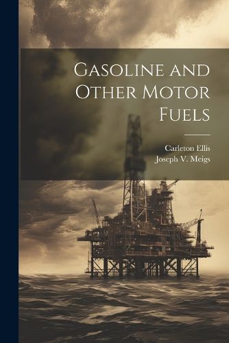 Cover image for Gasoline and Other Motor Fuels