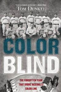 Cover image for Color Blind: The Forgotten Team That Broke Baseball's Color Line