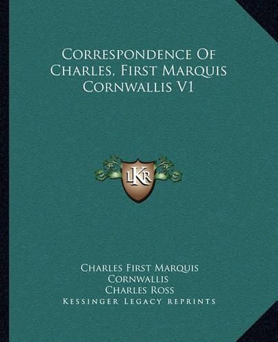 Correspondence of Charles, First Marquis Cornwallis V1