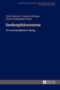 Cover image for Seelenphaenomene: Ein Interdisziplinaerer Dialog. 29. Jahrgang 2016