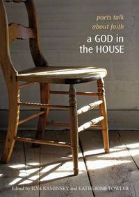 Cover image for A God in the House: Poets Talk about Faith