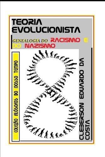 Cover image for Teoria Evolucionista: genealogia do racismo e do nazismo