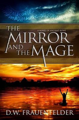 Cover image for The Mirror and the Mage: A Novel of Ancient Rome