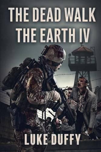 Cover image for The Dead Walk The Earth: Part IV