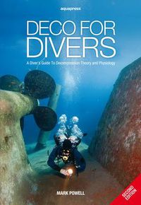 Cover image for Deco for Divers: A Diver's Guide to Decompression Theory and Physiology