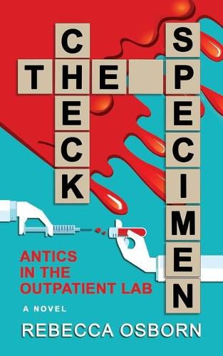 Cover image for Check The Specimen: Antics in The Outpatient Lab