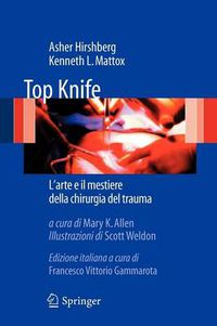 Cover image for Top Knife: L'Arte e il Mestiere Della Chirurgia del Trauma