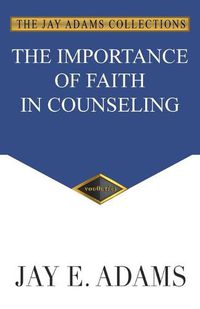 Cover image for The Importance of Faith in Counseling