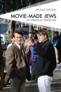 Cover image for Movie-Made Jews: An American Tradition