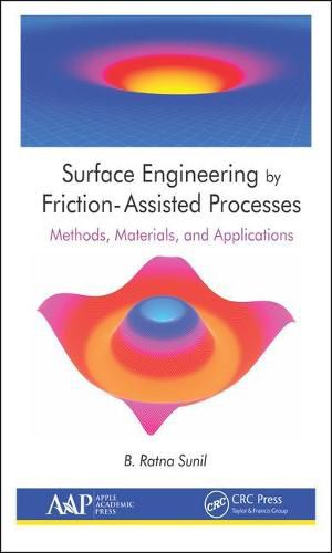 Cover image for Surface Engineering by Friction-Assisted Processes: Methods, Materials, and Applications