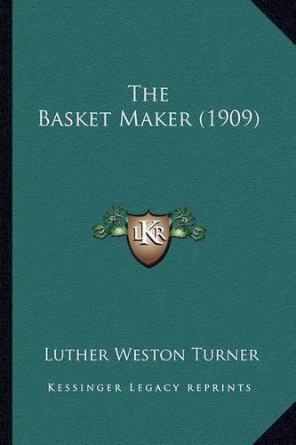 Cover image for The Basket Maker (1909) the Basket Maker (1909)