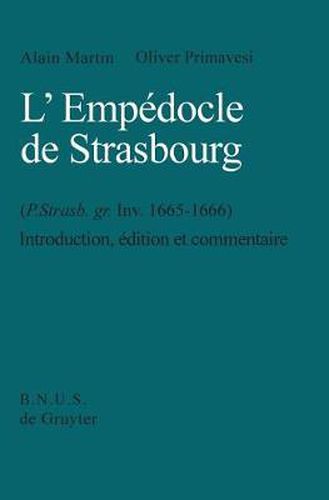 Cover image for L'Empedocle de Strasbourg (P. Strasb. gr. Inv. 1665-1666): Introduction, Edition et Commentaire. With an English Summary.