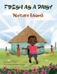 Cover image for Fresh as a Daisy: Nature Idioms (A Multicultural Book)