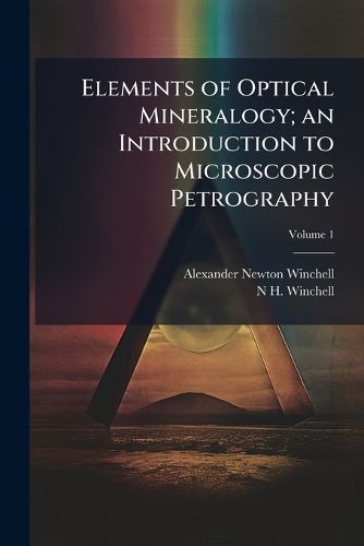 Cover image for Elements of Optical Mineralogy; An Introduction to Microscopic Petrography