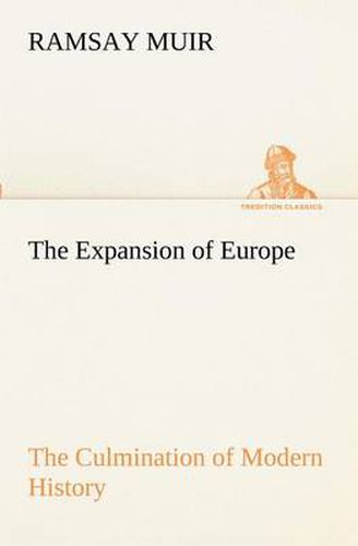 Cover image for The Expansion of Europe The Culmination of Modern History