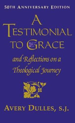 Cover image for A Testimonial to Grace: and Reflections on a Theological Journey