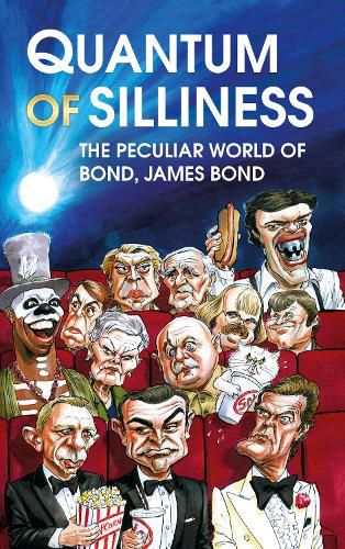 Cover image for Quantum of Silliness: The Peculiar World of Bond, James Bond