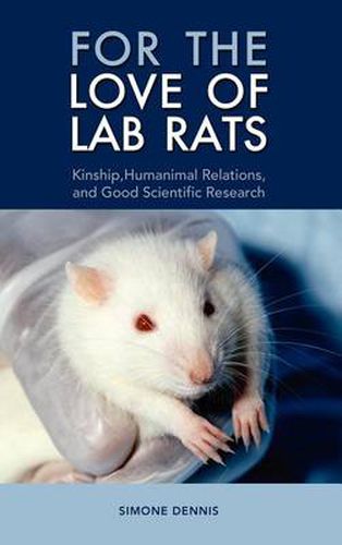 Cover image for For the Love of Lab Rats: Kinship, Humanimal Relations, and Good Scientific Research