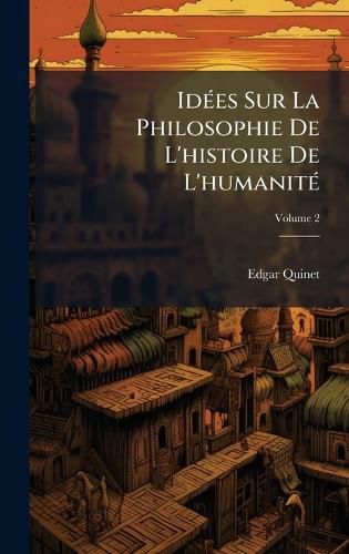 Cover image for IdA(c)es Sur La Philosophie De L'histoire De L'humanitA(c)