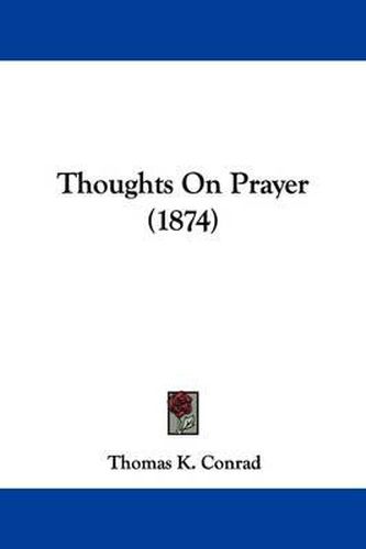 Cover image for Thoughts On Prayer (1874)