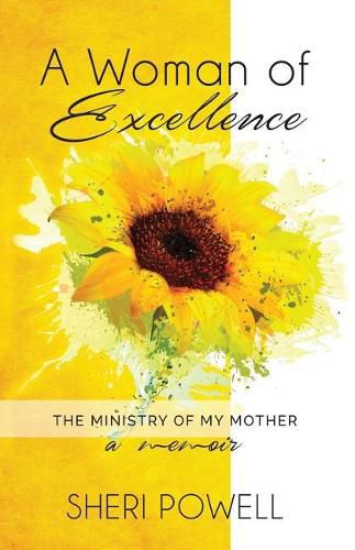 Cover image for A Woman of Excellence: The Ministry of My Mother, A Memoir