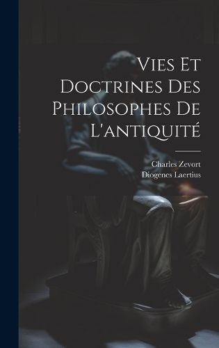 Cover image for Vies et doctrines des philosophes de l'antiquite