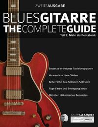 Cover image for Blues-Gitarre - The Complete Guide Teil 3: Mehr als Pentatonik